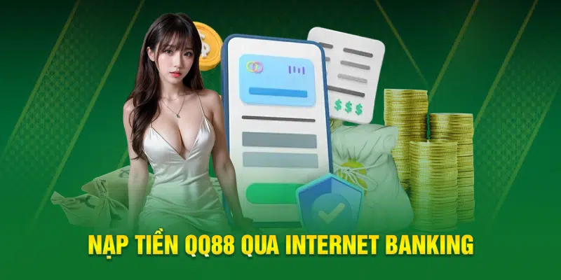 Nạp tiền QQ88 qua internet banking 